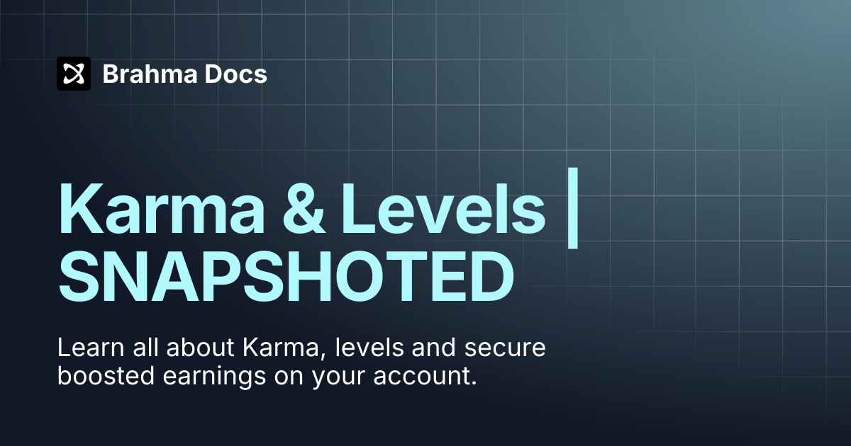Karma & Levels | SNAPSHOTED | Brahma Docs